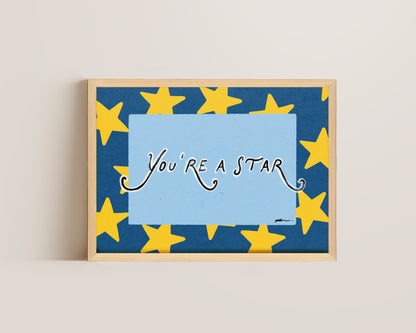 You're a Star Print