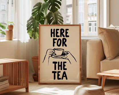 Here For The Tea Print
