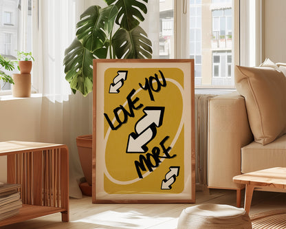 Love You More Yellow Print