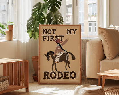 Not My First Rodeo Print