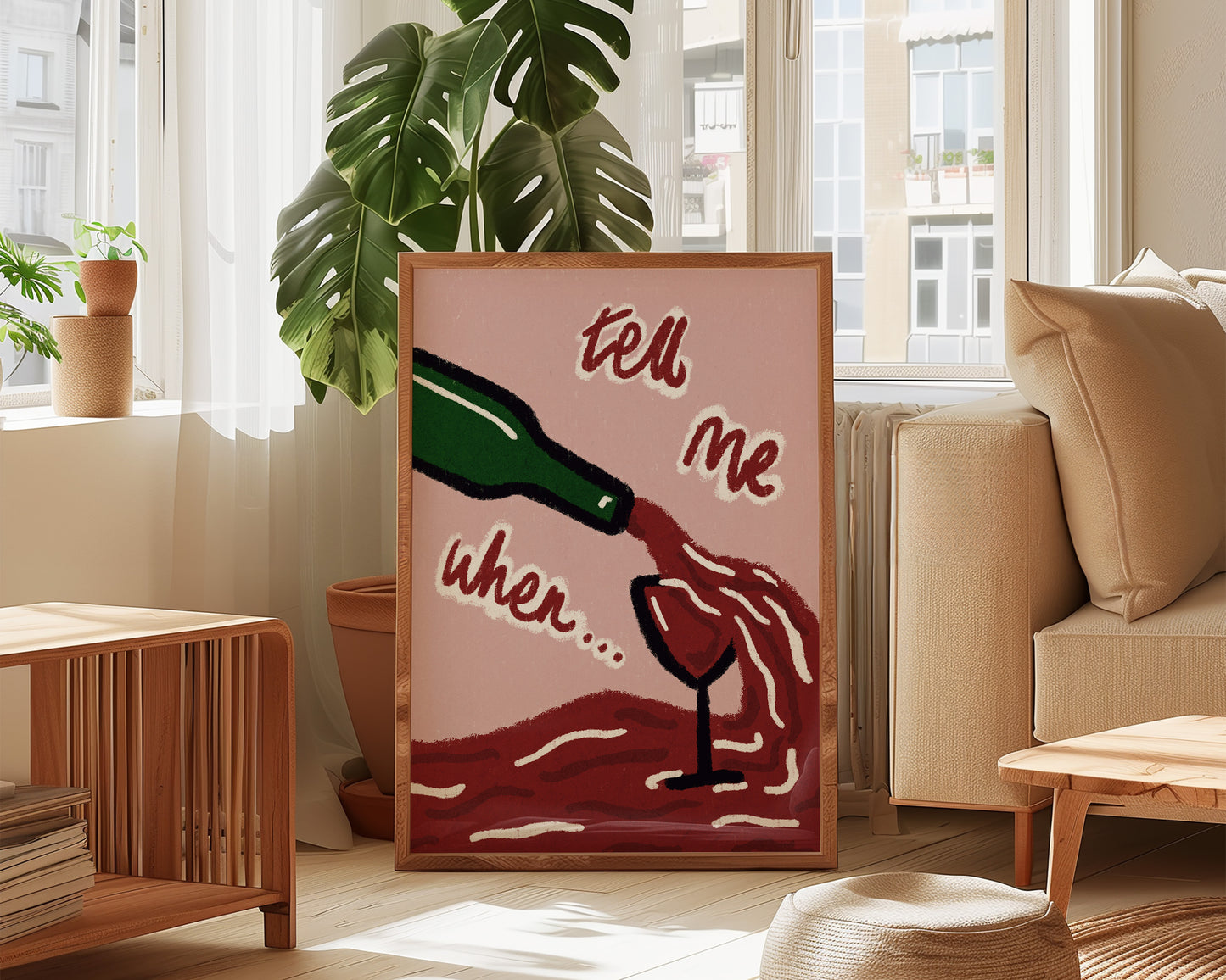Tell Me When Wine Print