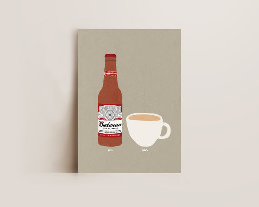 Budweiser & Cup Of Tea Print