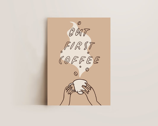 But First Coffee Print