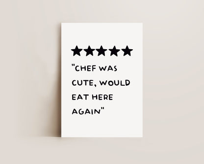Chef Was Cute Print