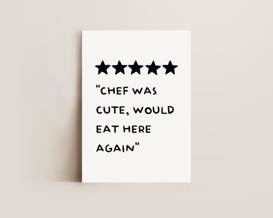 Chef Was Cute Print