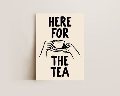 Here For The Tea Print