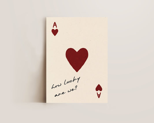 How Lucky Are We Print