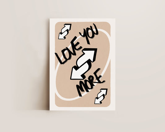Love You More Beige Print