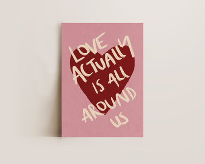 Love Is All Around Print