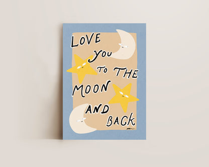 To The Moon And Back Print