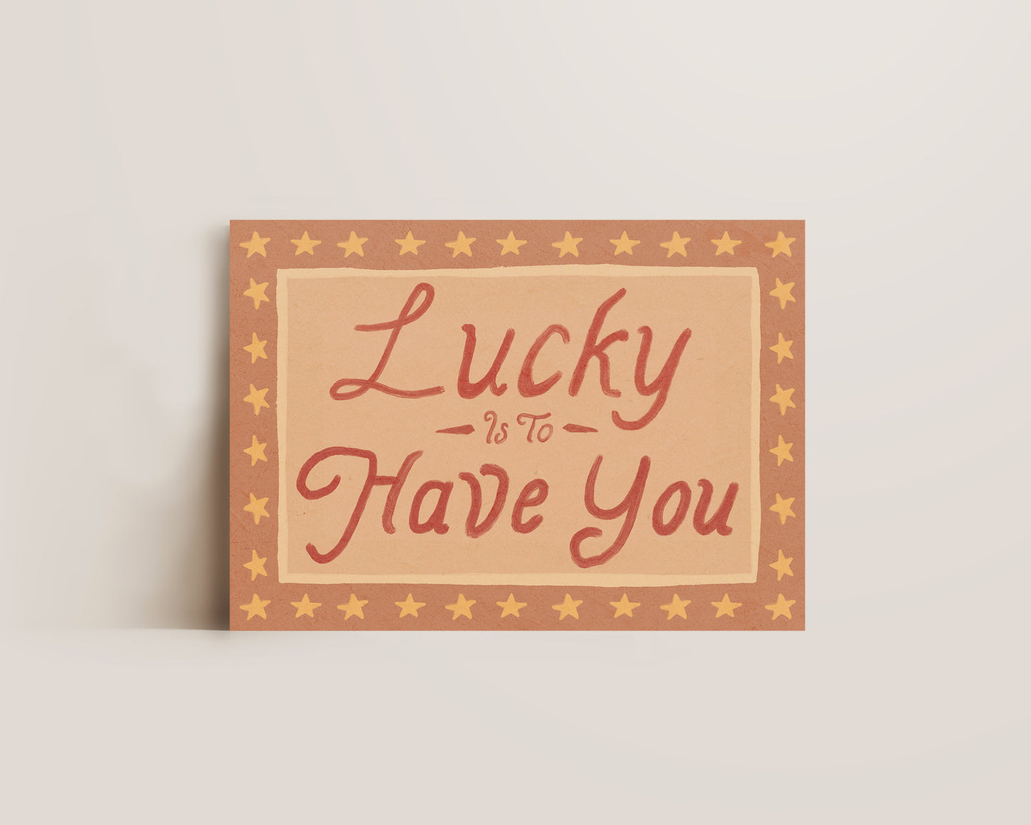 Lucky Is To Have You Print