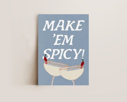 Make 'Em Spicy Print