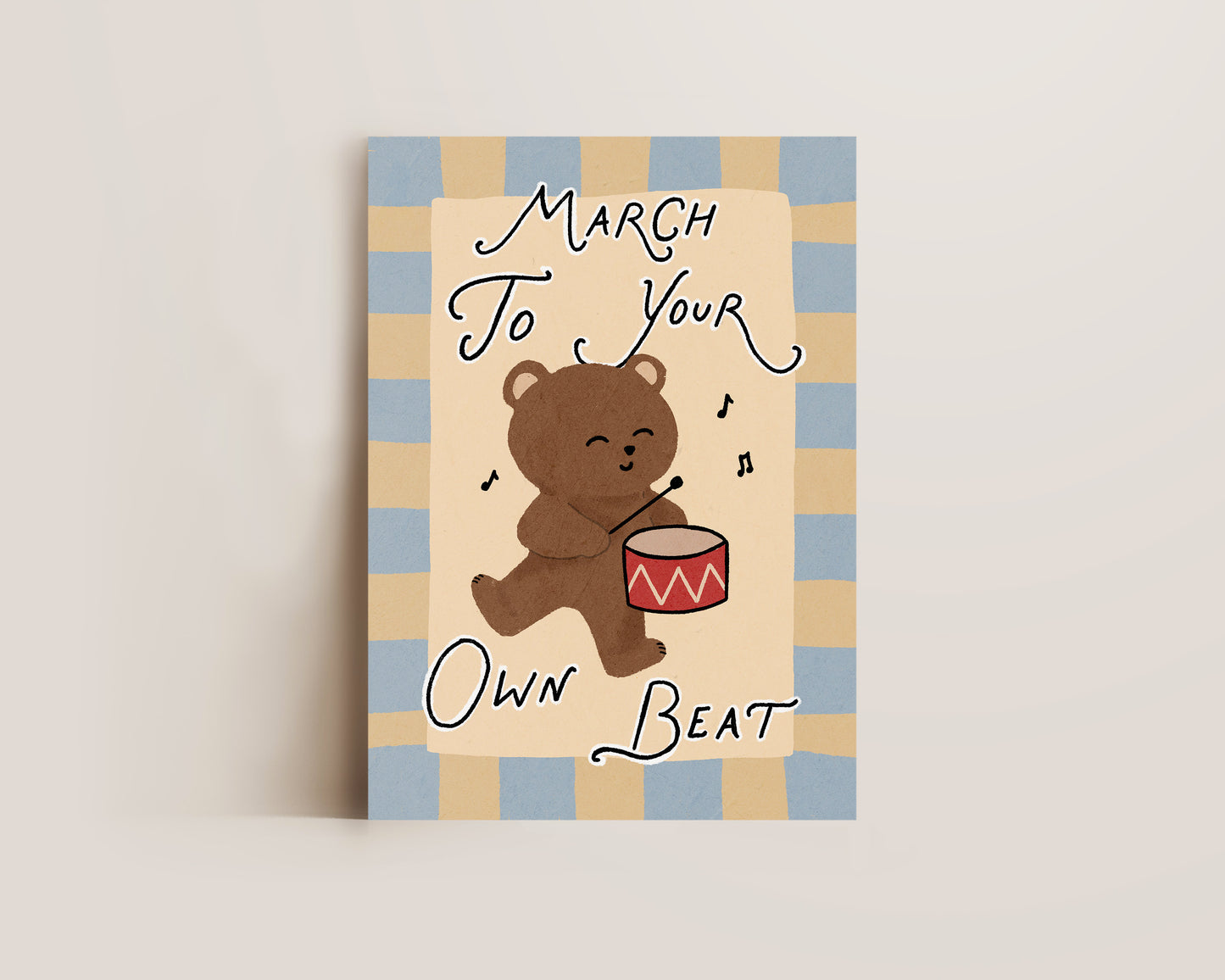 March To Your Own Beat Print