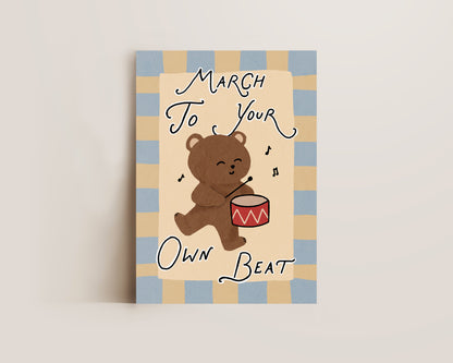 March To Your Own Beat Print