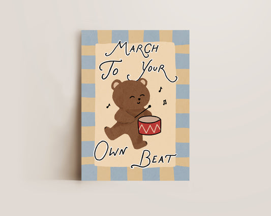 March To Your Own Beat Print