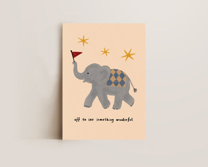 Off To See Something Wonderful Print