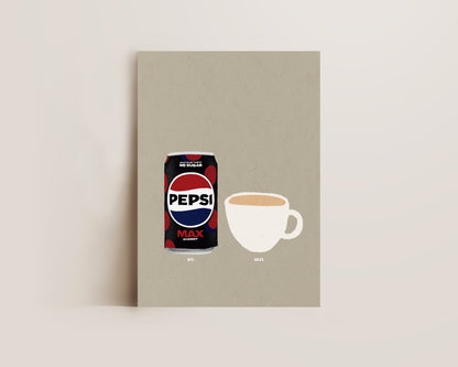 Pepsi Max Cherry & Cup Of Tea Print