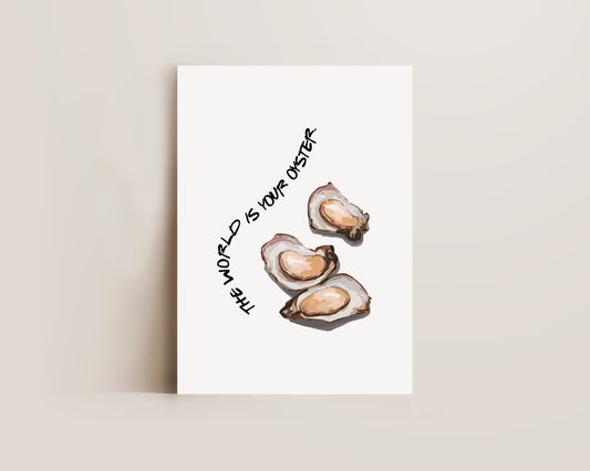 World Is Your Oyster Print