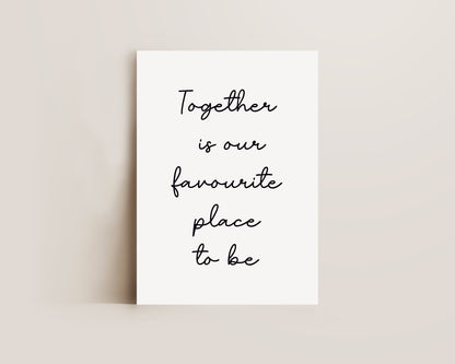 Together Is Our Favourite Print