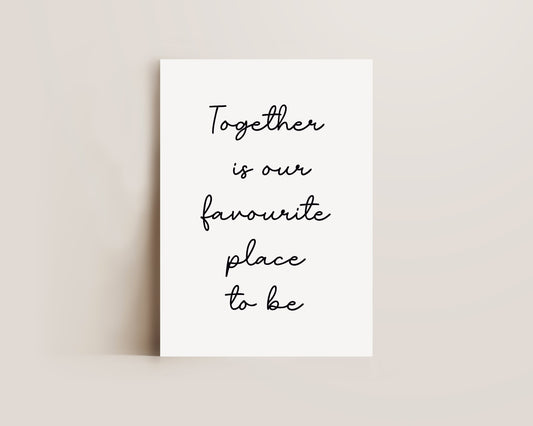 Together Is Our Favourite Print