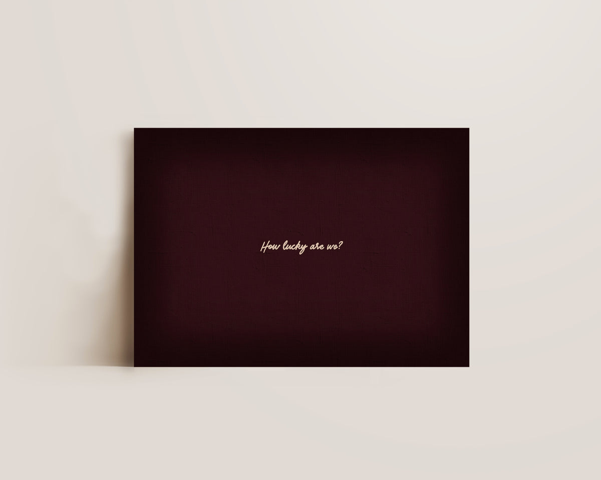 How Lucky Are We? Quote Print – Mulberry