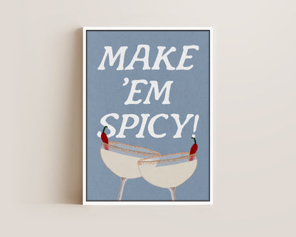 Make 'Em Spicy Canvas