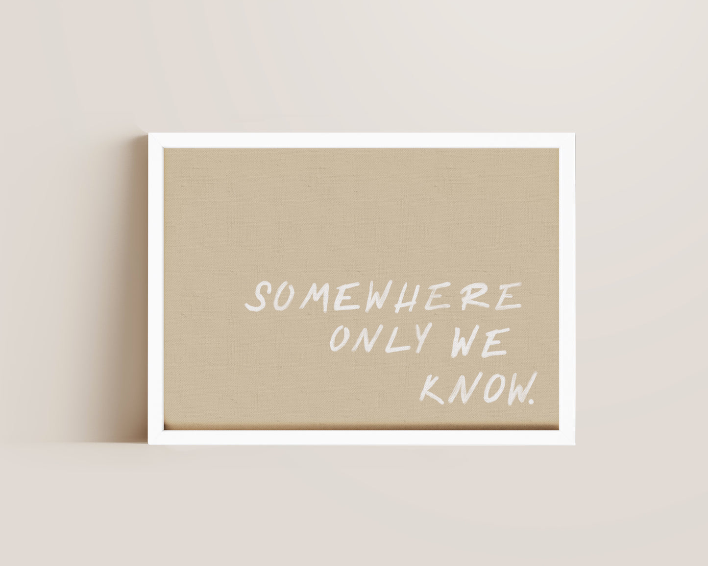 Somewhere We Know Print
