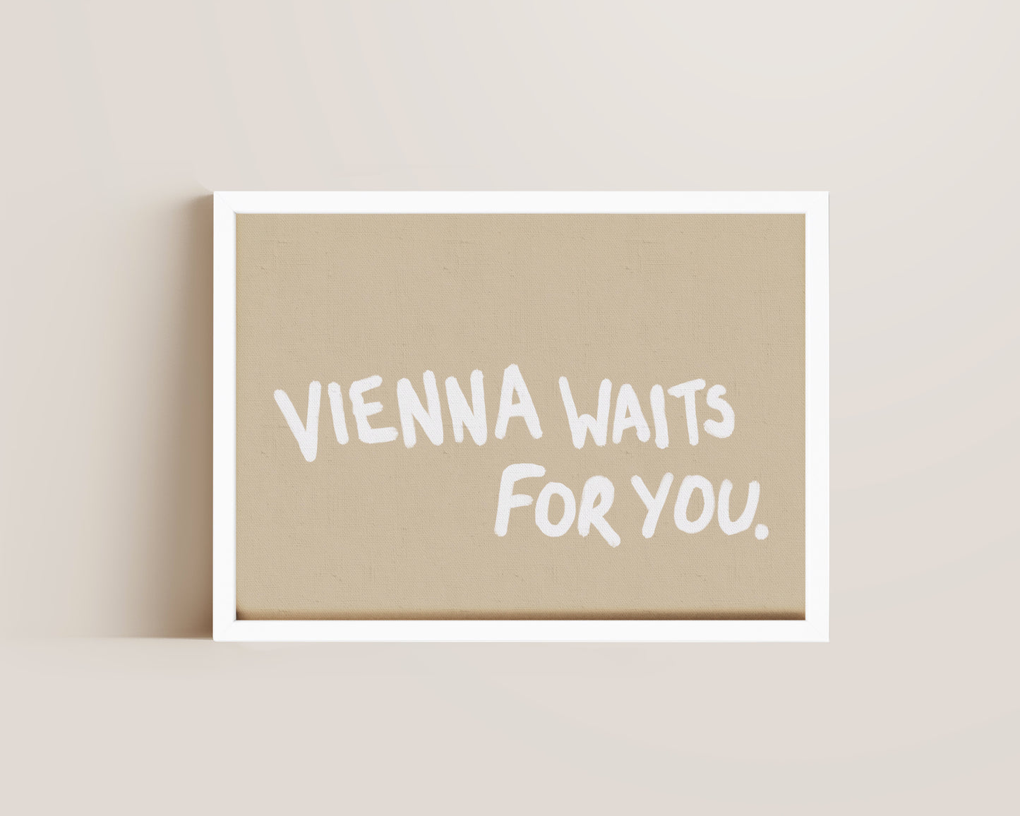 Vienna Waits For You Print