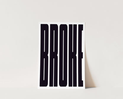 Broke Art Wall Art Print