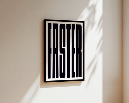 Faster Art Wall Art Print