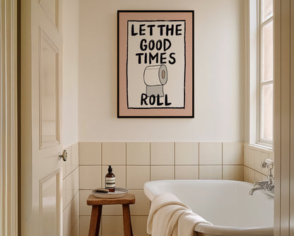 Let The Good Times Roll Art Print