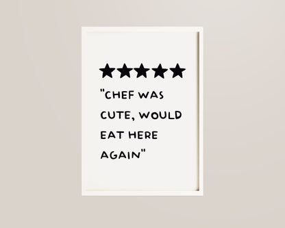 Chef Was Cute Print