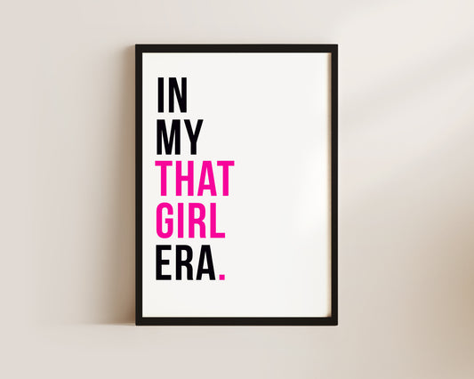 In My That Girl Era Art Print