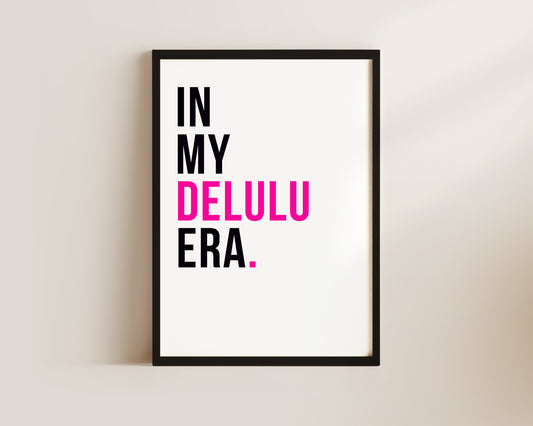 In My Delulu Era Art Wall Art Print