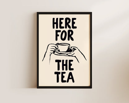 Here For The Tea Wall Art Print