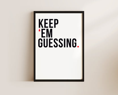 Keep 'Em Guessing Art Wall Art Print