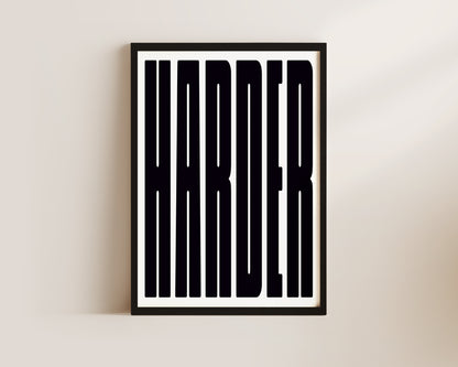 Harder Art Wall Art Print