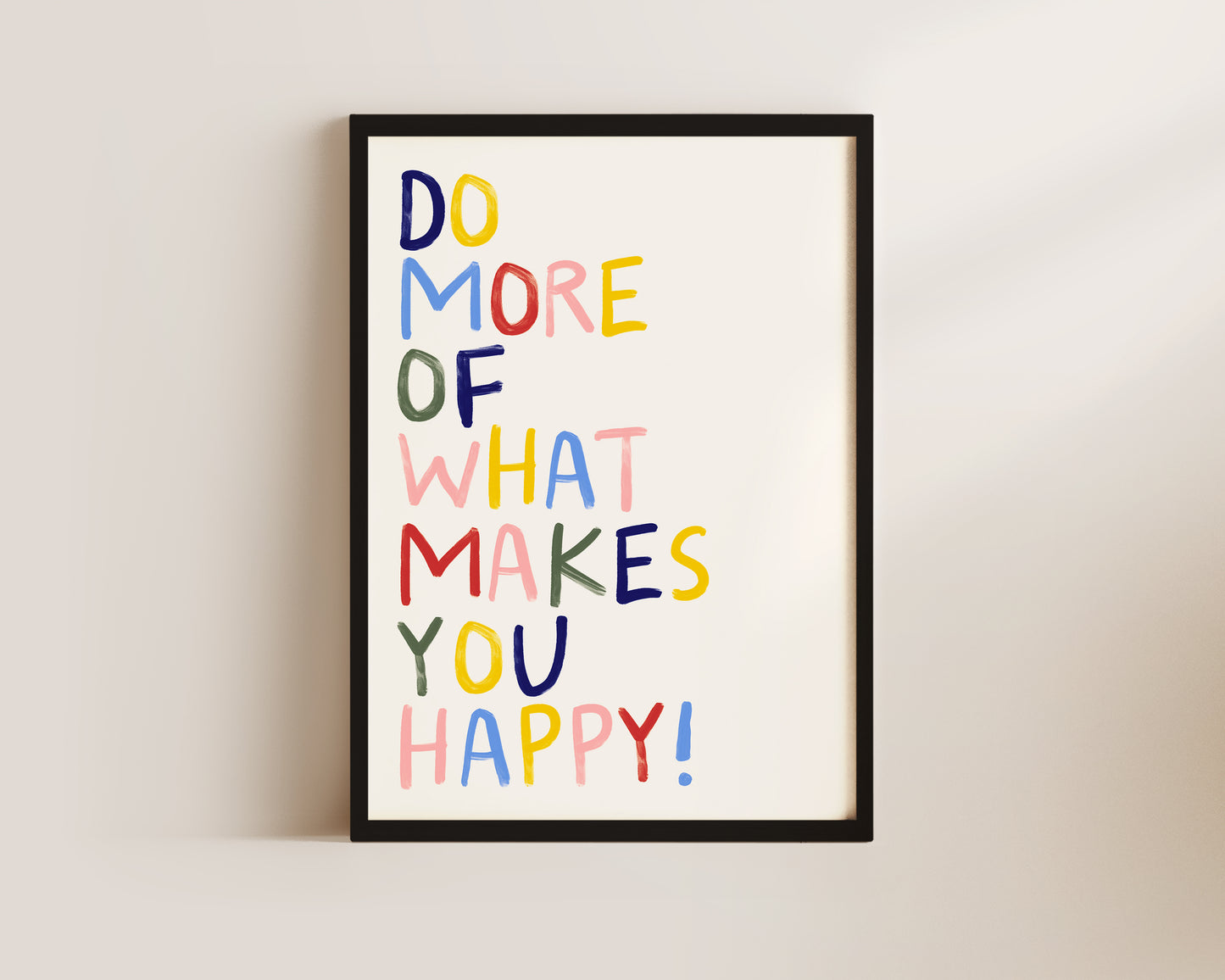 Do More Of What Makes You Happy Quote Print