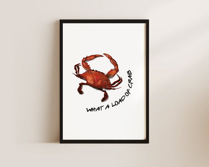 What A Load Of Crab Wall Art Print