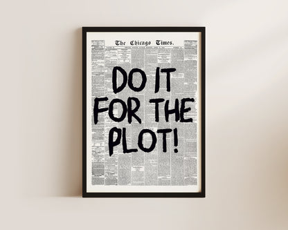 Do It For The Plot Newspaper Wall Art Print