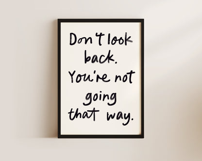 Don't Look Back Quote Wall Art Print