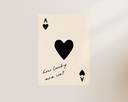How Lucky Are We Print In Black