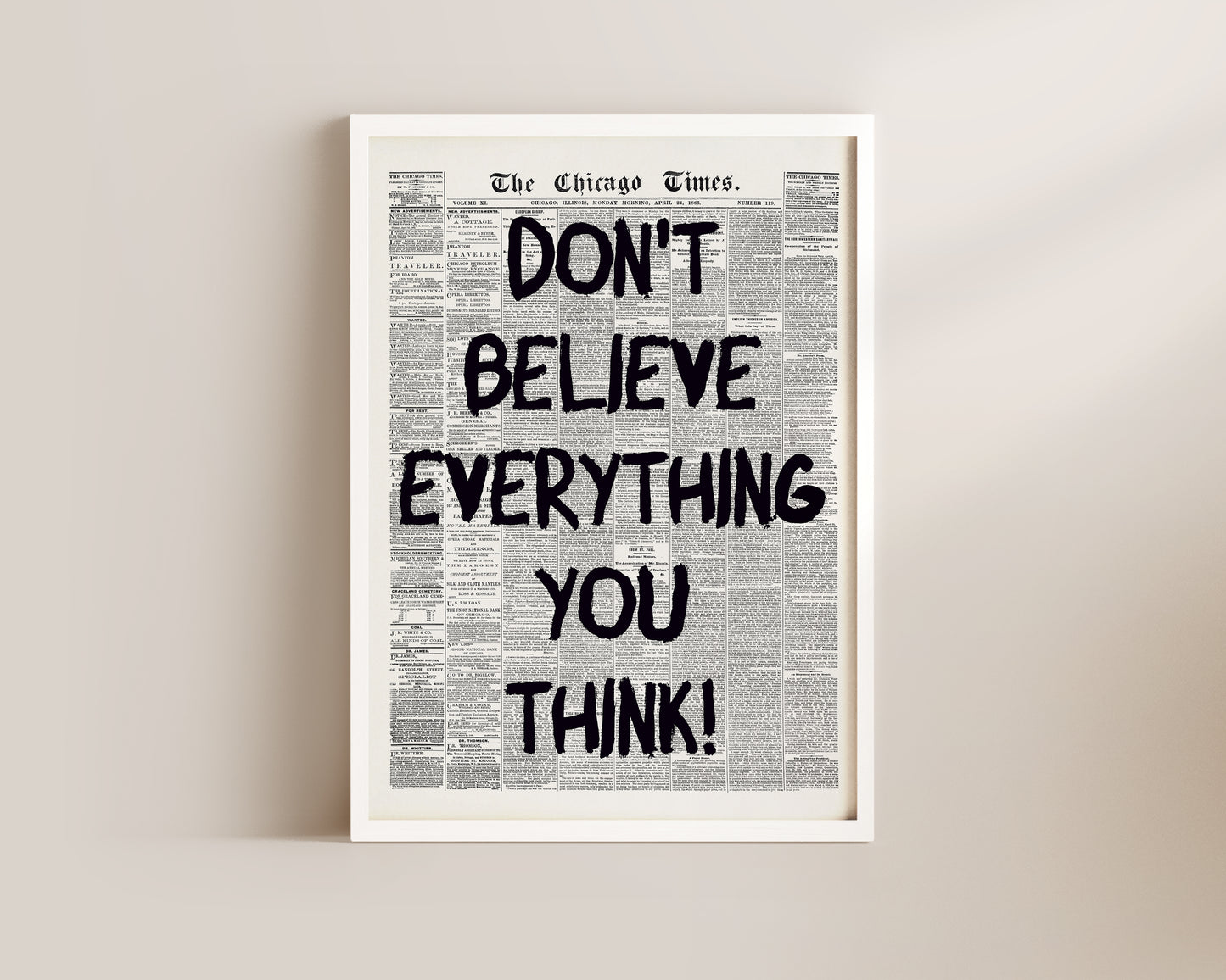 Don't Believe Everything Newspaper Print