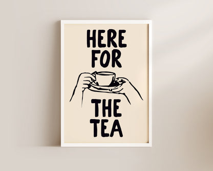 Here For The Tea Wall Art Print