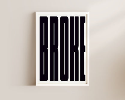 Broke Art Wall Art Print