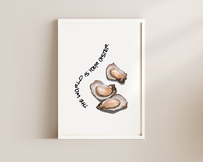 The World Is Your Oyster Wall Art Print