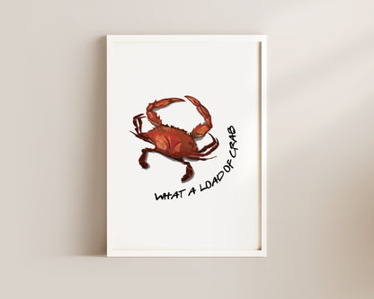 What A Load Of Crab Wall Art Print