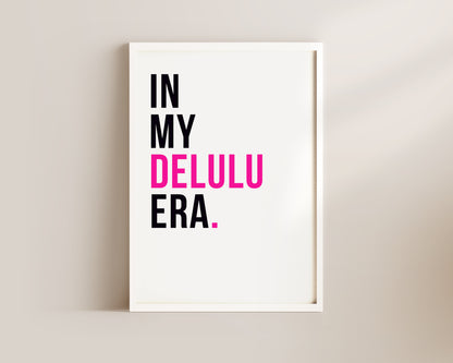 In My Delulu Era Art Wall Art Print