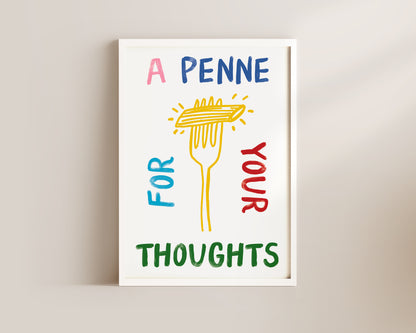 A Penne For Your Thoughts Quote Wall Art Print