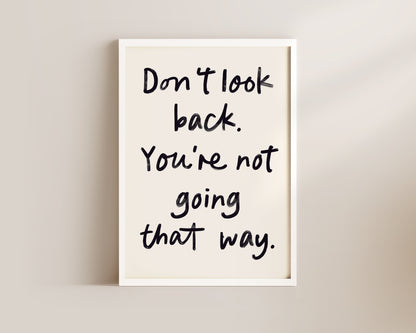 Don't Look Back Quote Wall Art Print